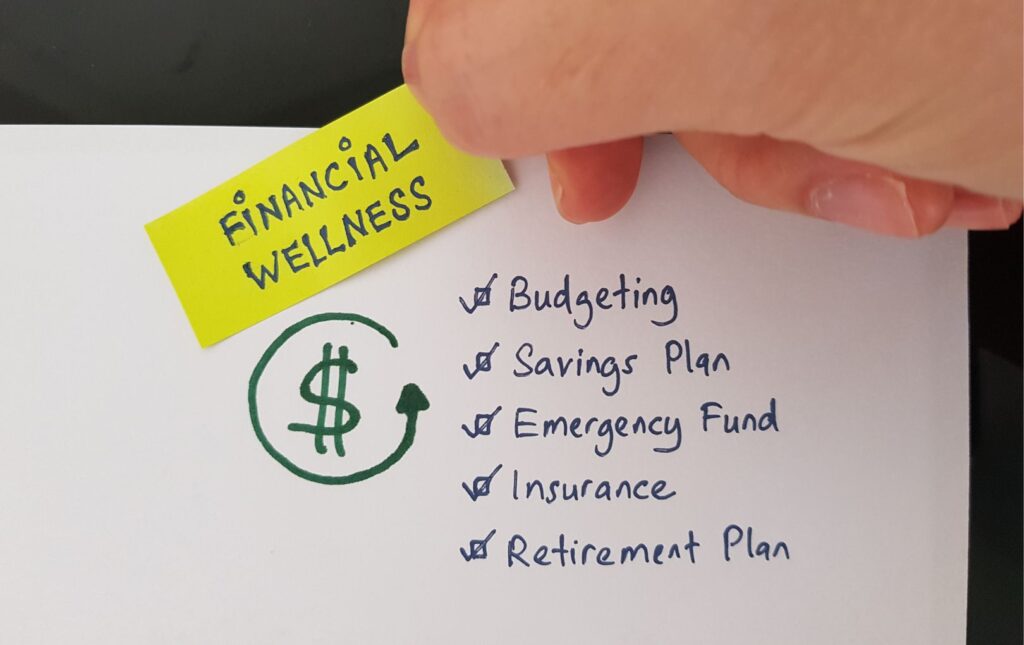 Determining how you will answer the question: whether I will have enough to retire? depends upon your financial wellness as set forth with a checklist of the following: budgeting, savings plan, emergency fund, insurance and retirement plan.