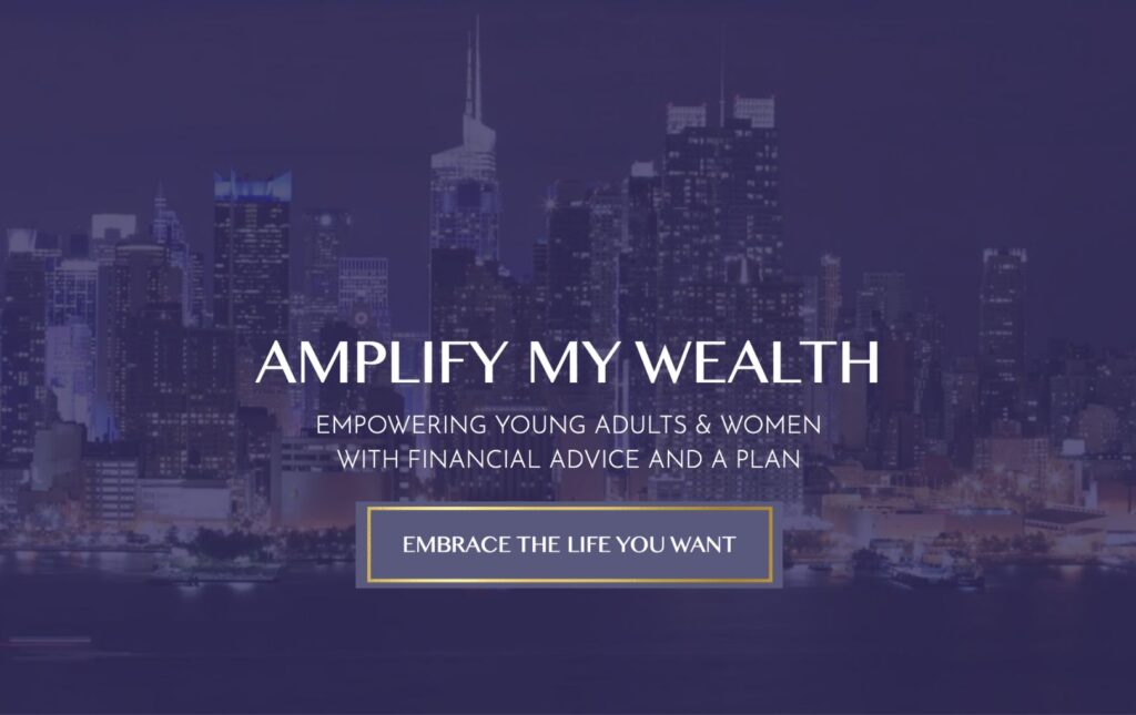 Amplify My Wealth
Empowering Young Adults & Women With financial Advice And A Plan